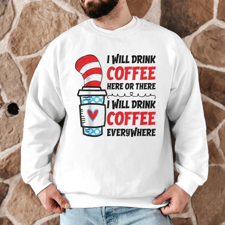 I Will Drink Coffee Here Or There Funny Teacher Teaching Men Women Girls Kids Men Graphic Sweatshirt, novelty gifts, funny gifts I Will Drink Coffee Here Or There Funny Teacher Teaching Men Women Girls Kids Men Graphic Sweatshirt, novelty gifts, funny gifts