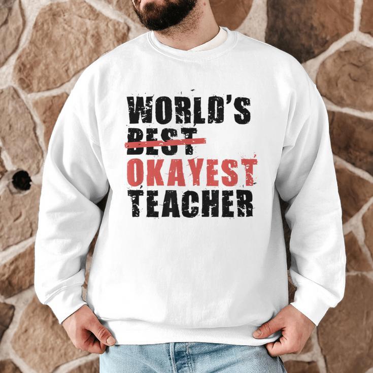 World's Best Okayest Teacher ACY025a For Men Women Men Graphic Sweatshirt, novelty gifts, funny gifts World's Best Okayest Teacher ACY025a For Men Women Men Graphic Sweatshirt, novelty gifts, funny gifts