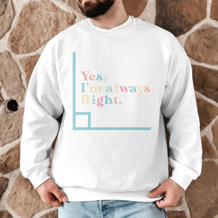 Yes I'm Always Right Math Teacher Geometry Angle Men Graphic Sweatshirt, novelty gifts, funny gifts Yes I'm Always Right Math Teacher Geometry Angle Men Graphic Sweatshirt, novelty gifts, funny gifts