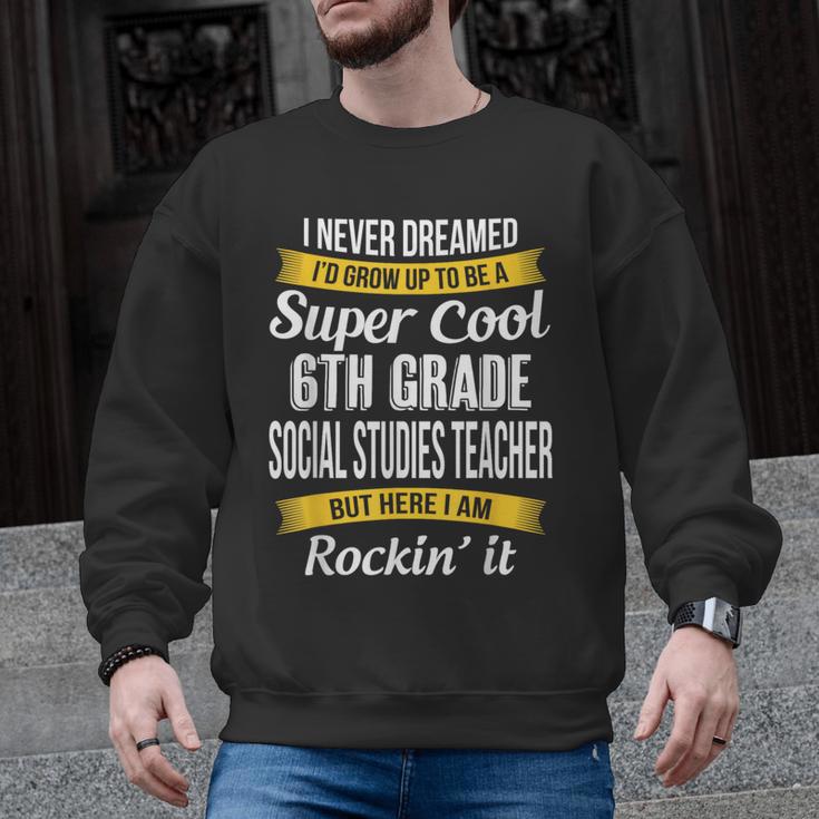 6th Grade Social Studies Teacher Appreciation Men Graphic Sweatshirt