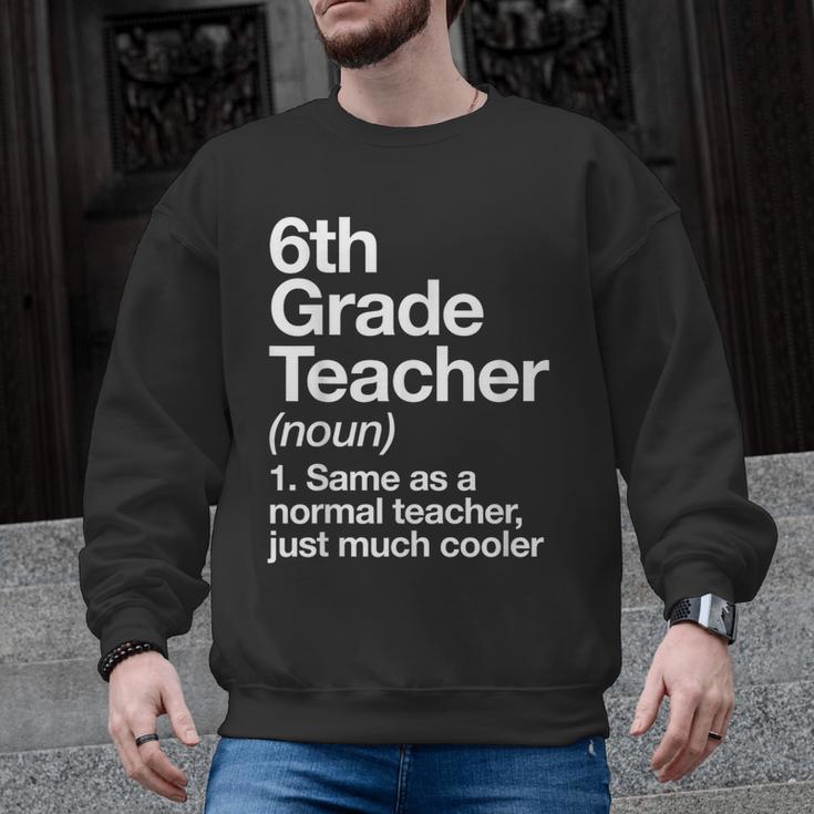 6th Grade Teacher Definition Back To School First Day Men Graphic Sweatshirt