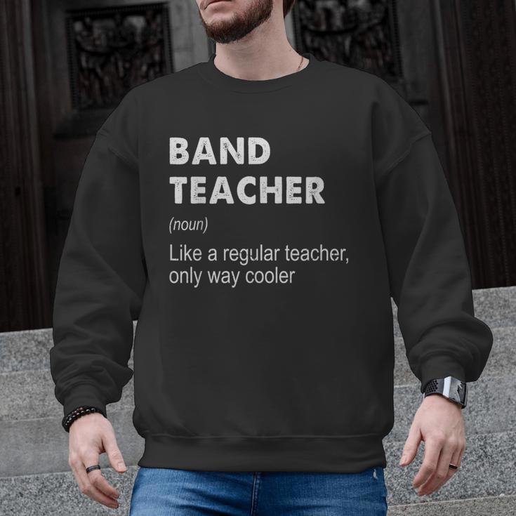 Band Teacher Definition Teaching School Teacher Men Graphic Sweatshirt