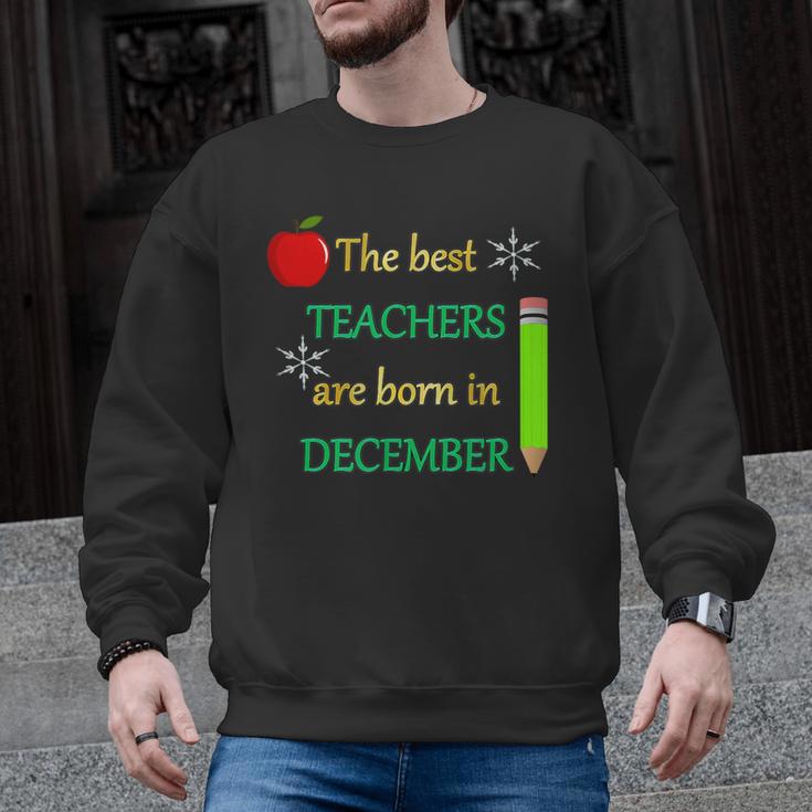 THE BEST TEACHERS ARE BORN IN DECEMBER Men Graphic Sweatshirt