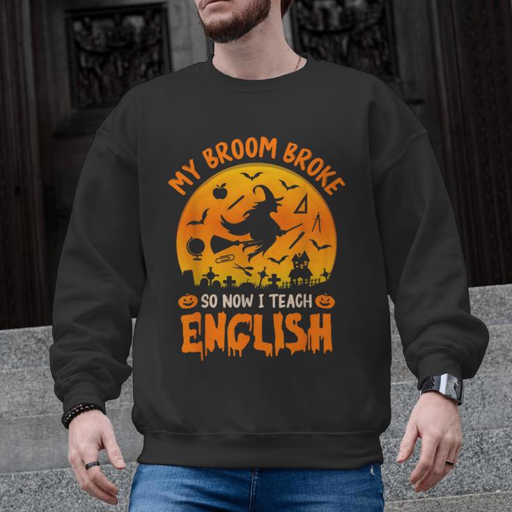 My Broom Broke So Now I Teach English Halloween Teacher Men Graphic Sweatshirt