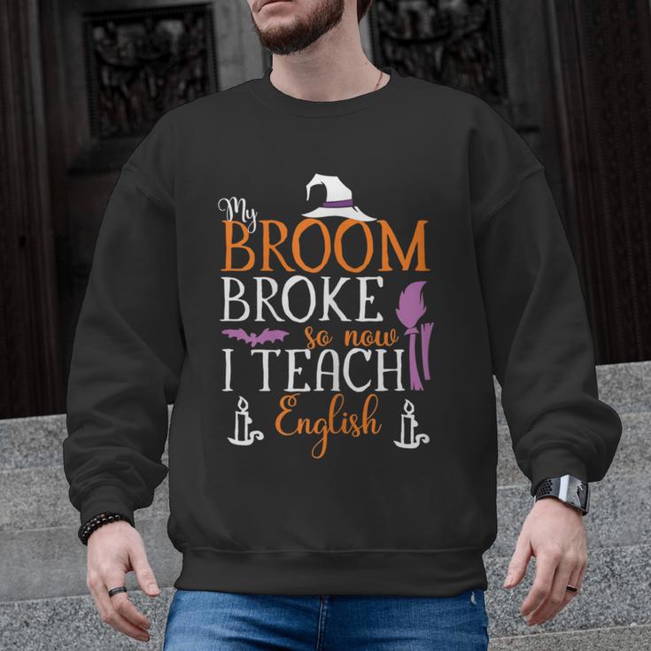 My Broom Broke So Now I Teach English English Teacher Witch Men Graphic Sweatshirt