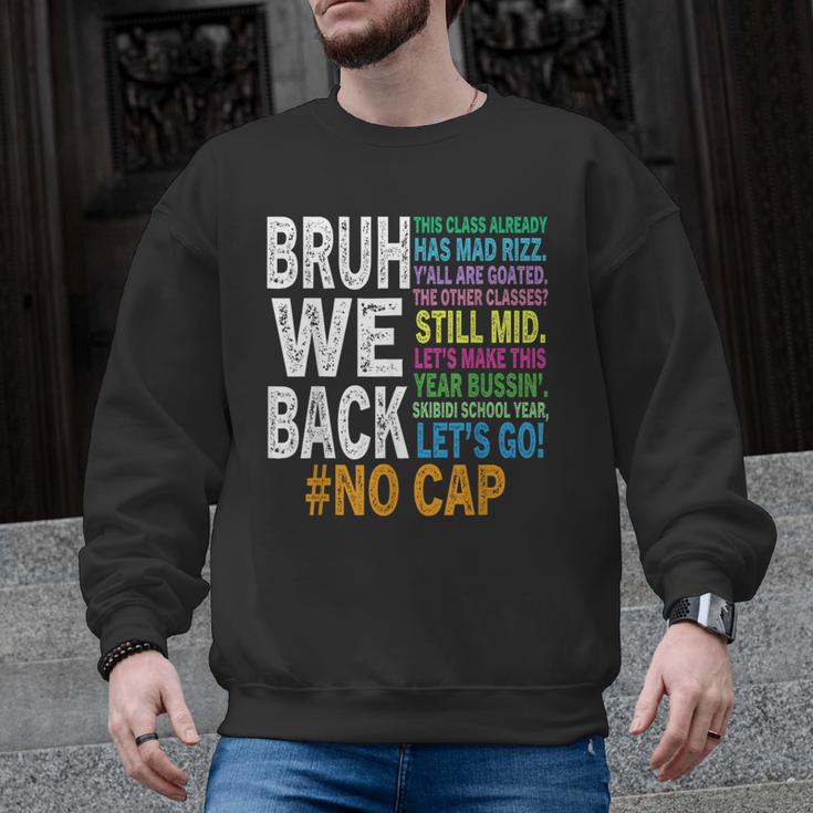 Bruh We Back Bruh No Cap We'Re Back Teacher Student Men Graphic Sweatshirt