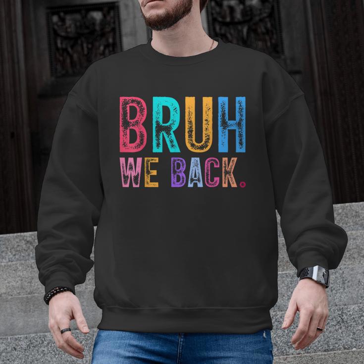 Bruh We Back Teachers Retro Back To School Boys Girls Kids Men Graphic Sweatshirt