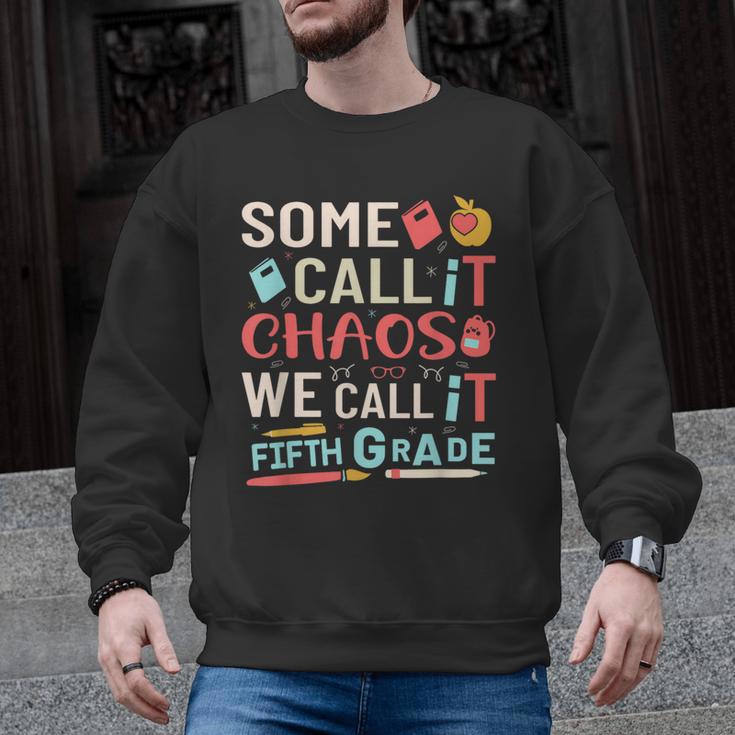 Some Call It Chaos We Call It Fifth Grade 5th Grade Teacher Men Graphic Sweatshirt