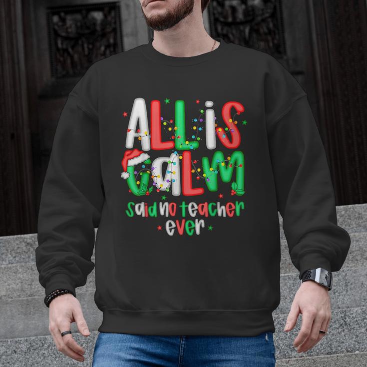 All Calm Said No Teacher Teacher Christmas Lights Men Graphic Sweatshirt