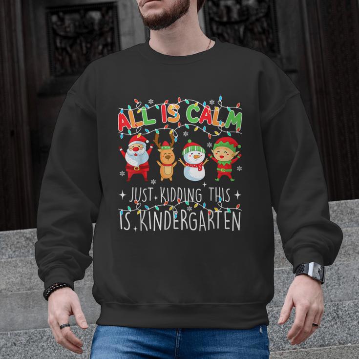 All Is Calm Xmas Kindergarten Christmas Season Teacher Men Graphic Sweatshirt