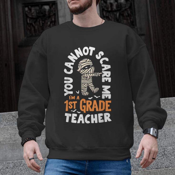 You Cannot Scare Me Im A Teacher 1st Grade Halloween Teacher Men Women Kids Men Graphic Sweatshirt
