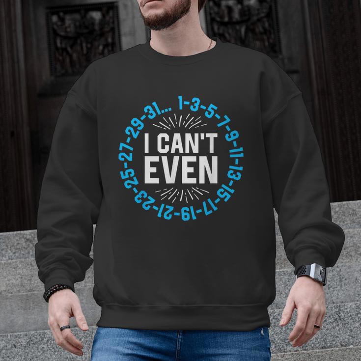 I Can't Even Math Science Teacher Mathematics Numbers Pun Men Graphic Sweatshirt