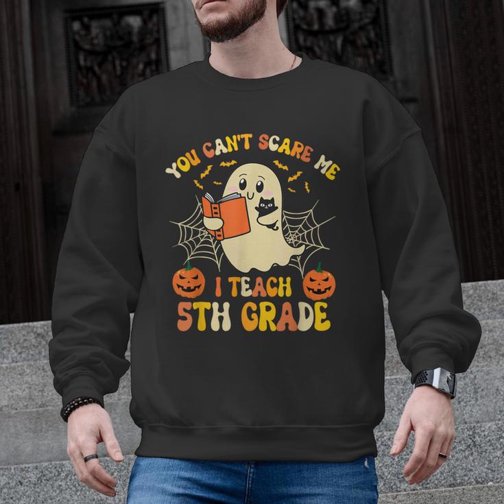You Can't Scare Me I Teach 5th Grade Teacher Halloween Ghost Men Graphic Sweatshirt