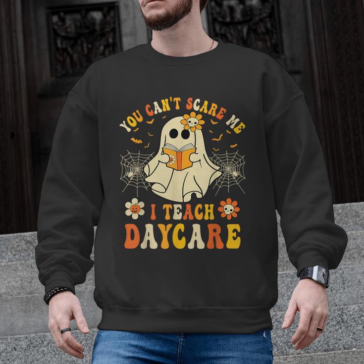 You Can’t Scare Me I Teach Daycare Teacher Halloween Ghost Men Graphic Sweatshirt