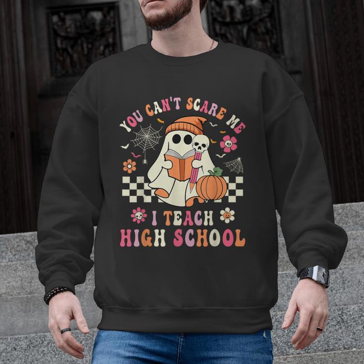 You Can't Scare Me I Teach High School Teacher Halloween Men Graphic Sweatshirt