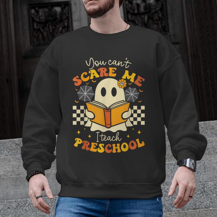 You Can't Scare Me I Teach Preschool Teacher Halloween Ghost Men Graphic Sweatshirt