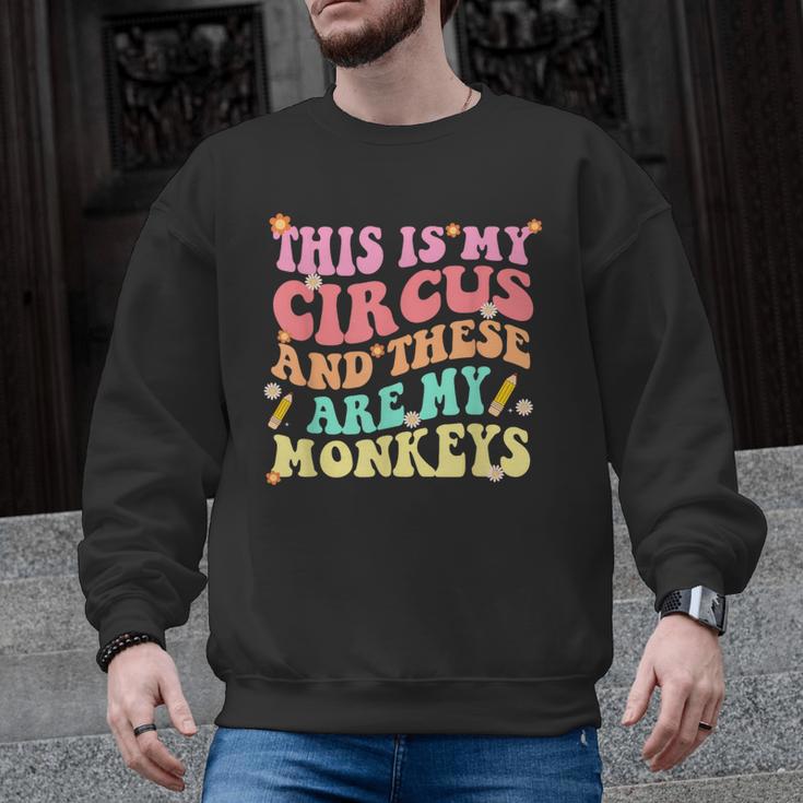 This Is My Circus And These Are My Monkeys School Teacher Men Graphic Sweatshirt