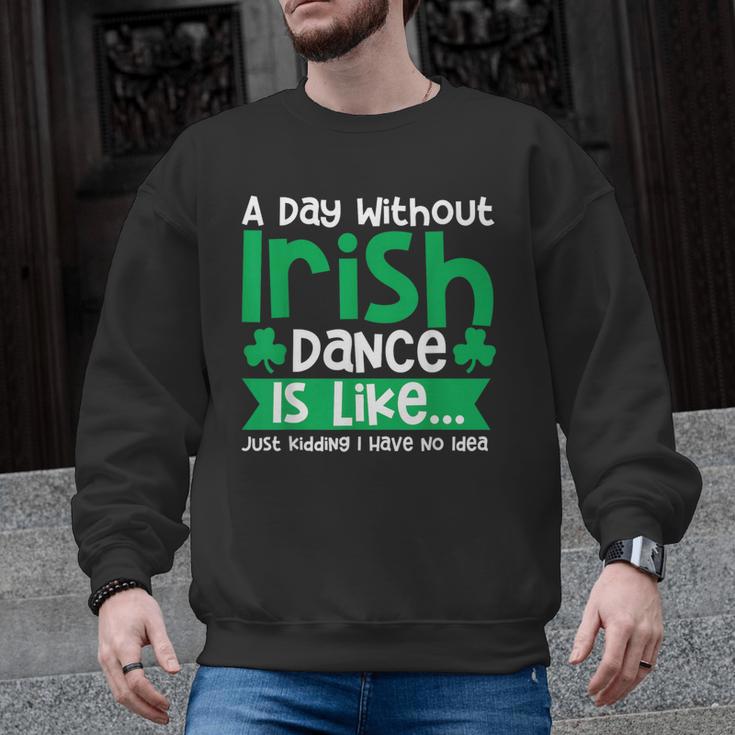 A Day Without Irish Dance Step Dance Teacher Irish Dancer Men Graphic Sweatshirt