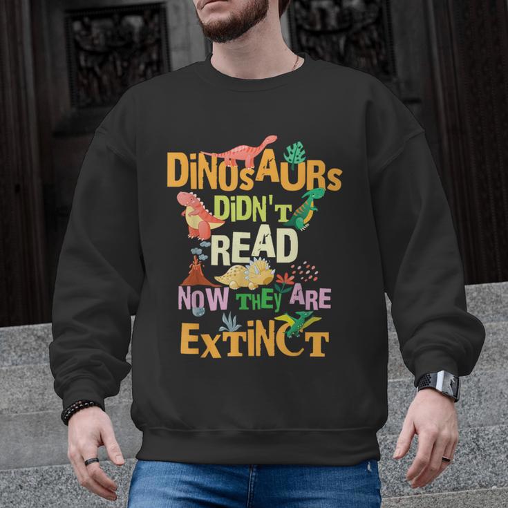 Dinosaurs Didn't Read Now They Are Extinct Reading Teacher Men Graphic Sweatshirt