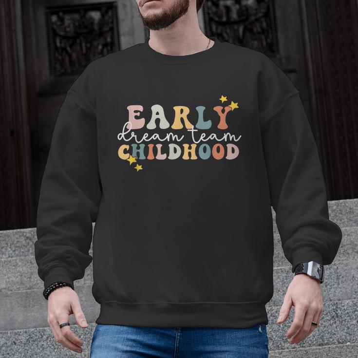 Early Childhood Dream Team Daycare Teacher Toddler Teacher Men Graphic Sweatshirt