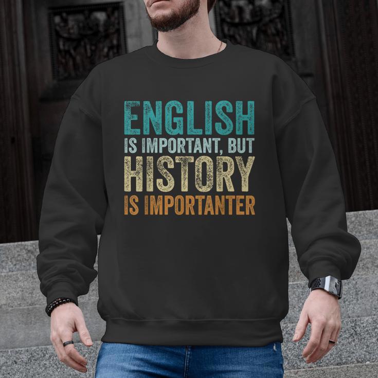 English Is Important But History Is Importanter Teacher Men Graphic Sweatshirt