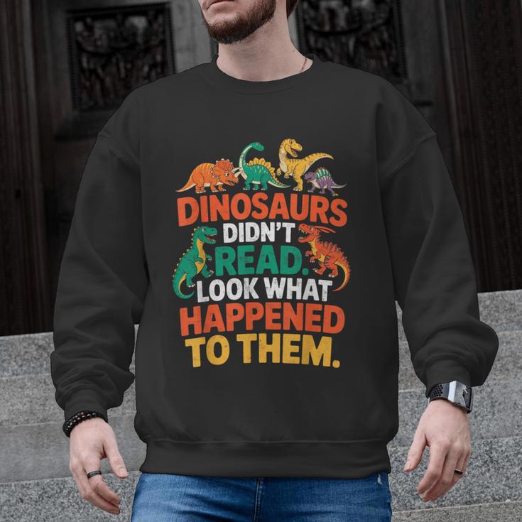 English Teacher Dinosaurs Didn’t Read What Happened To Them Men Graphic Sweatshirt