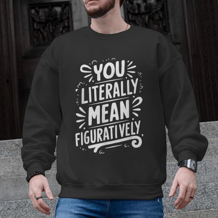 English Teacher Grammar Police Language Nerd You Literally Mean Figuratively V-Neck Modern Short Sleeve Small Men Graphic Sweatshirt