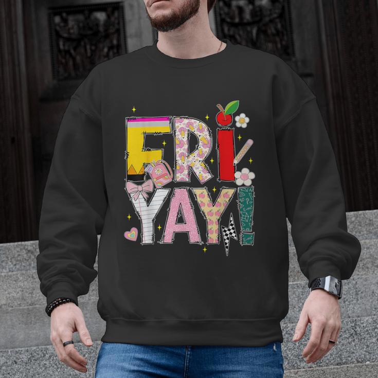 Fri-Yay Happy Friday Lovers Teacher Weekend Women Men Graphic Sweatshirt