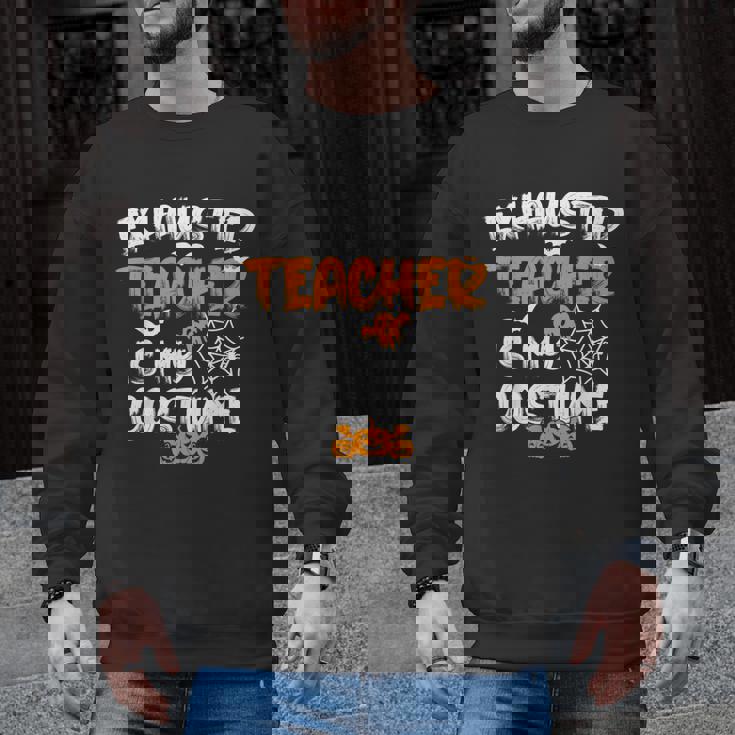 Fun Halloween Sayings Quotes Exhausted Teacher Is My Costume -Adults Short Sleeve Halloween Teacher T-Shirt Small Men Graphic Sweatshirt