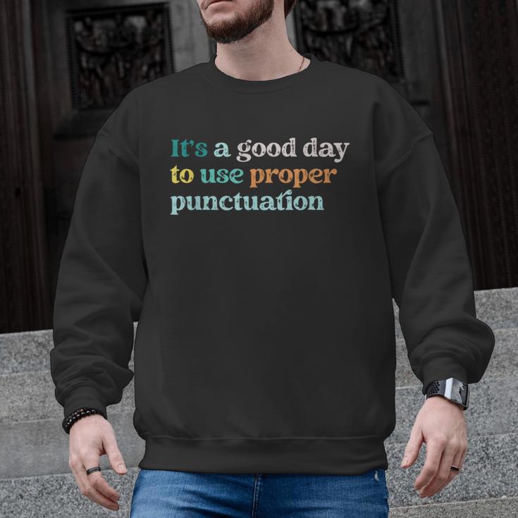 Grammar English Teacher It's a Good Day To Use Punctuation Men Graphic Sweatshirt