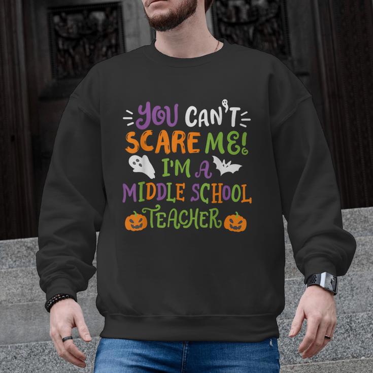 Halloween You Cant Scare Me Im A Middle School Teacher Men Graphic Sweatshirt