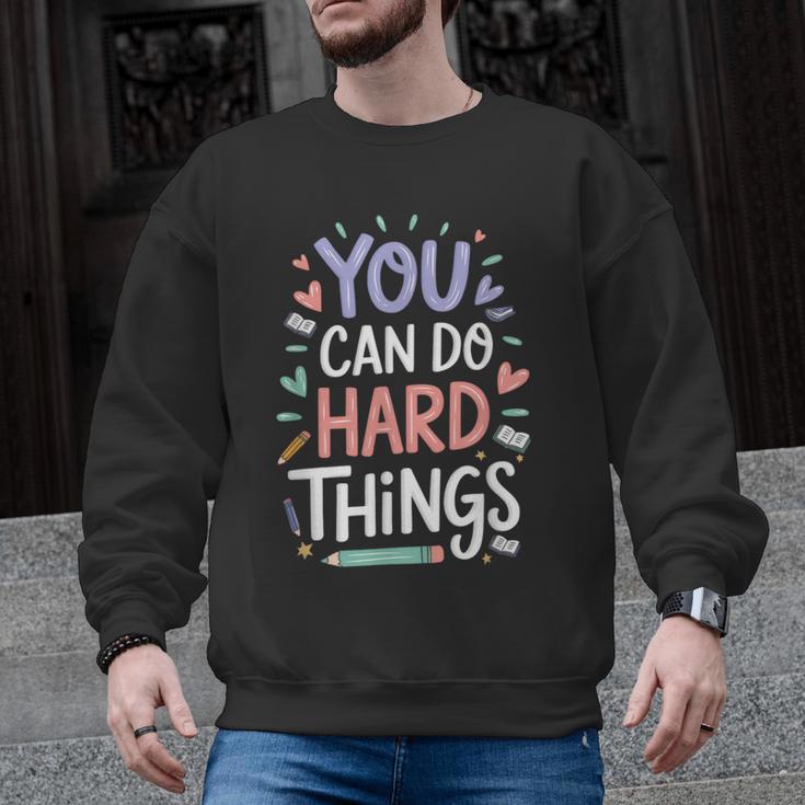 You Can Do Hard Things Test Day Teacher Kids Men Graphic Sweatshirt