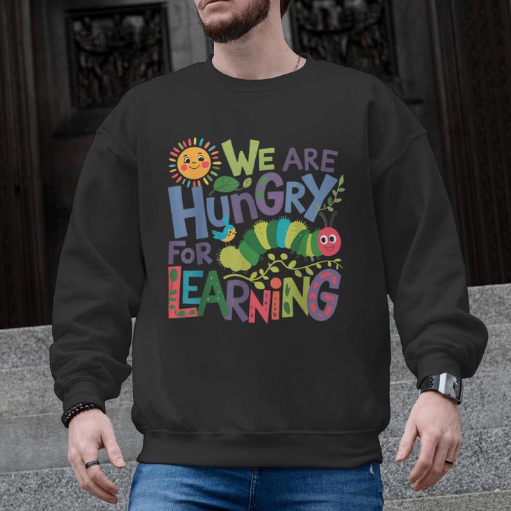 We Are Hungry For Learning Teacher Life Back To School Men Graphic Sweatshirt