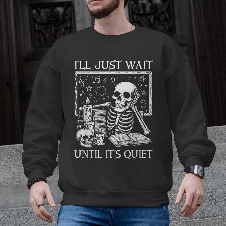 I'Ll Just Wait Until It's Quiet Skeleton Halloween Teacher Men Graphic Sweatshirt