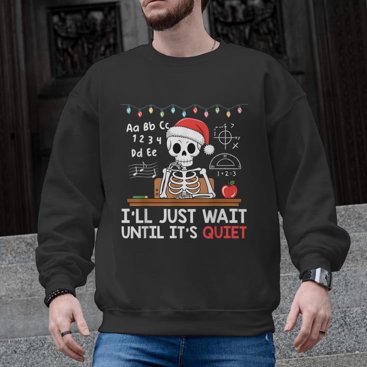 I'Ll Just Wait Until It's Quiet Skeleton Teacher Christmas Men Graphic Sweatshirt