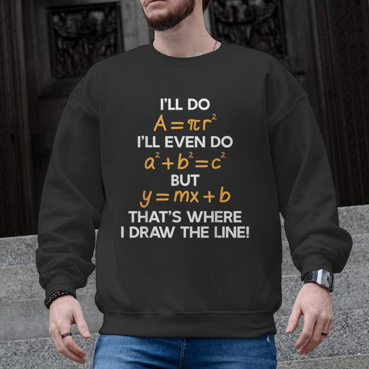 I'Ll Do Math Formula Math Puns For Students Teachers Men Graphic Sweatshirt