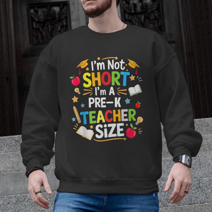 I'm Not Short I'm A Pre-K Teacher Size Back To School Men Graphic Sweatshirt