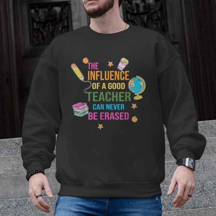 The Influence Of A Good Teacher Can Never Be Erased Quote Men Graphic Sweatshirt