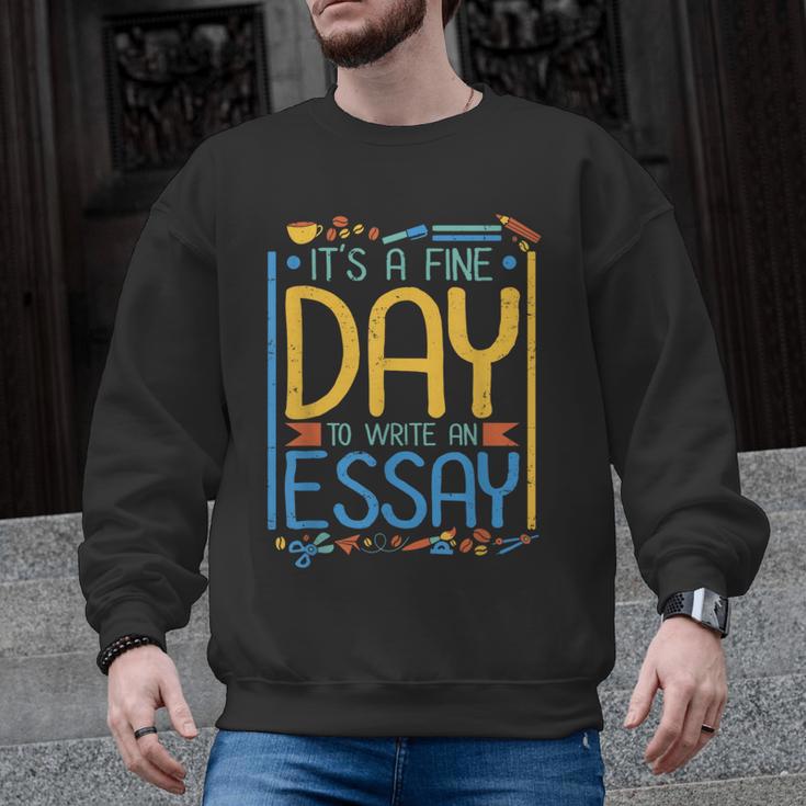 It's A Fine Day To Write An Essay Class English Teacher Men Graphic Sweatshirt
