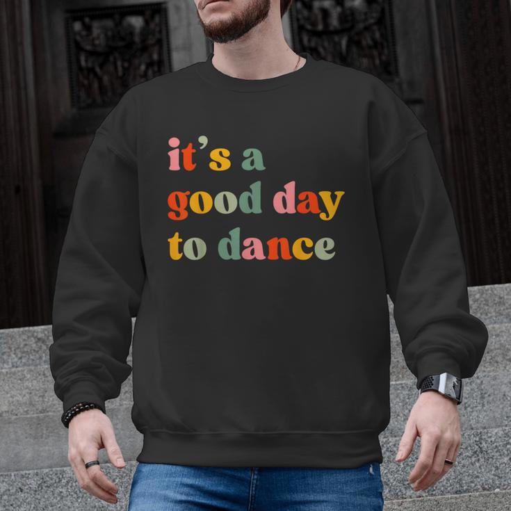 It's A Good Day To Dance Dance Teacher Dancing Dancer Men Graphic Sweatshirt