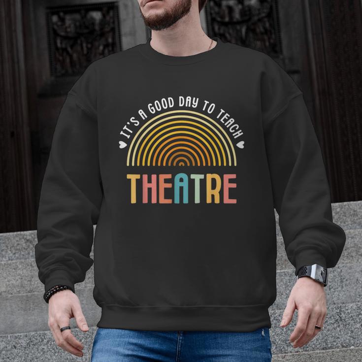 It's A Good Day To Teach Theatre Drama Club School Teacher Men Graphic Sweatshirt