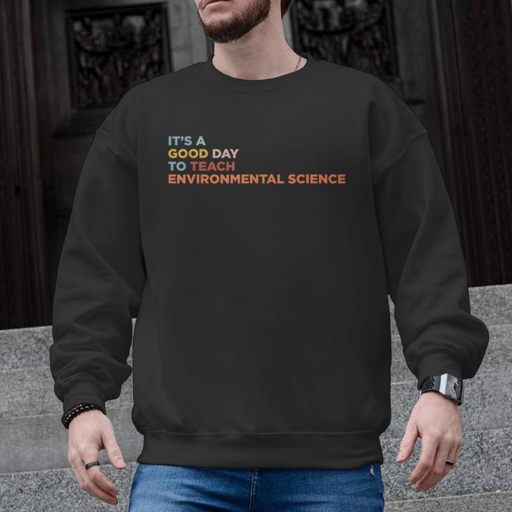 It's A Good Day To Teach Environmental Science Teacher Men Graphic Sweatshirt