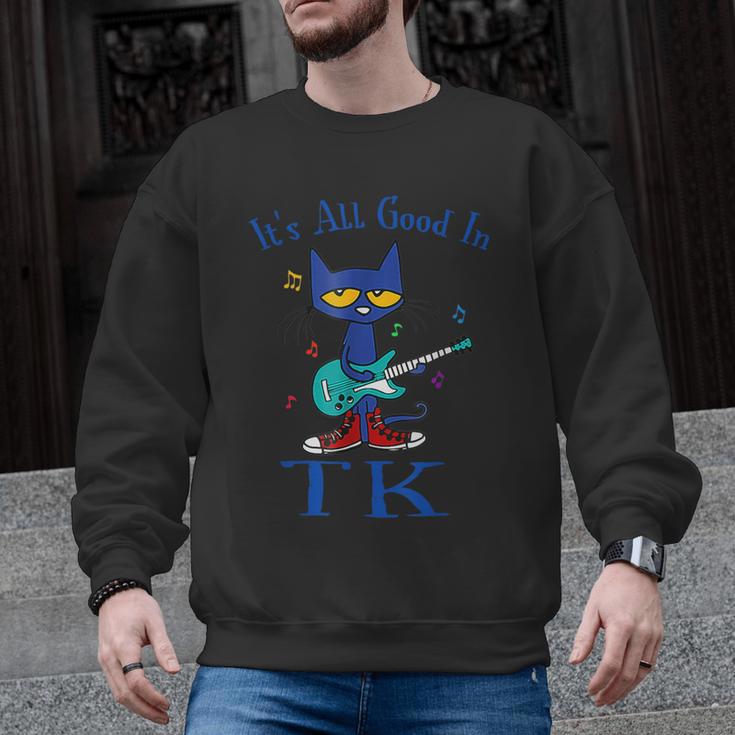 Its All Good In TK Cat Transitional Kindergarten Teacher Kid Men Graphic Sweatshirt