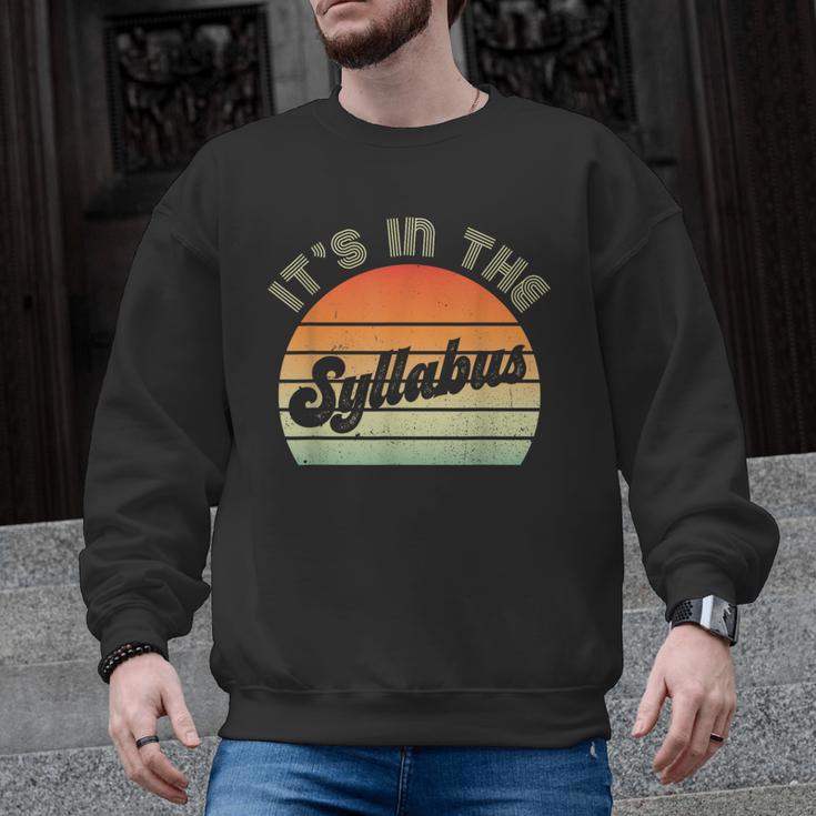 It's In The Syllabus Shirt Professor Saying College Teacher For Men Women Men Graphic Sweatshirt