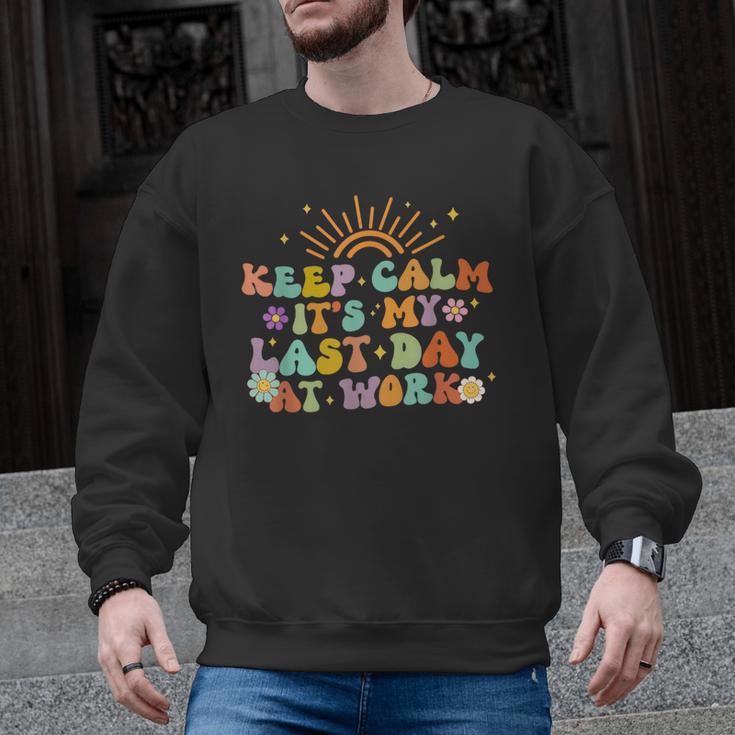 Keep Calm It's My Last Day At Work Groovy Teacher Retro Men Graphic Sweatshirt