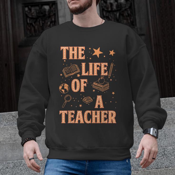 The Life Of A Teacher Back To School Women Men Men Graphic Sweatshirt