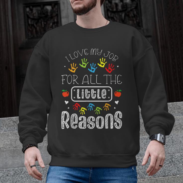 I Love My Job For All The Little Reasons Kid Daycare Teacher Men Graphic Sweatshirt