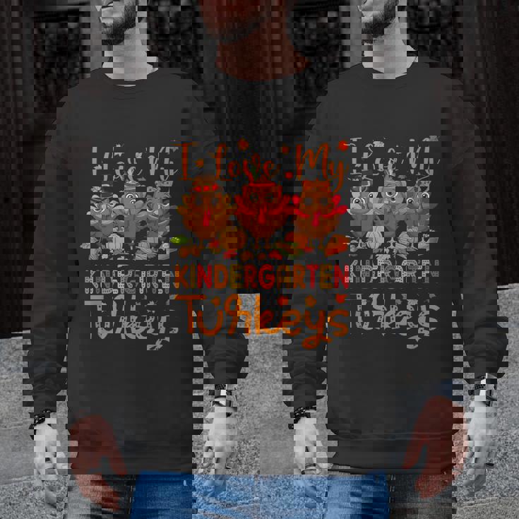 I Love My Kindergarten Turkeys Thanksgiving Teacher Students Men Graphic Sweatshirt