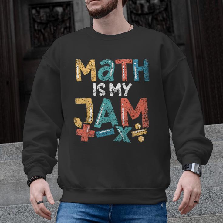 Math Is My Jam School Mathematics Women Men Math Teacher Men Graphic Sweatshirt