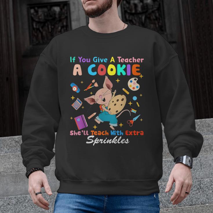 Mouse If You Give A Teacher A Student She Will Love You Men Graphic Sweatshirt